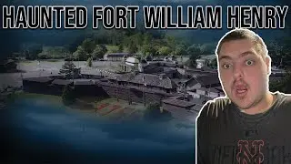 Investigating the Haunted Fort William Henry
