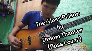 Dream Theater - The Glass Prison (Bass Cover)