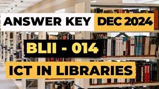 BLII 014 ICT IN LIBRARIES DECEMBER 2024 ANSWER KEY | BLII 014 DEC 24 ANSWER KEY