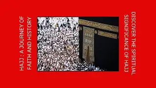 Hajj: The Journey of Faith and History #hajj #hajj2024