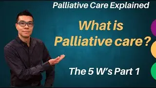What is Palliative Care? It&rsquo;s more than what most think! The 5 W's Part 1