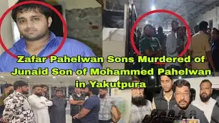 Murdered in Yakutpura of Junaid Son of Mohammed Pahelwan Accuseds Son of Zafar Pahelwan.