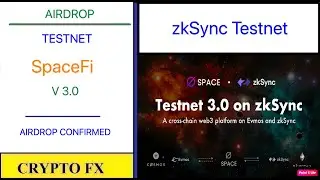 CryptoFx: zkSync testnet - Tham gia Spacefi testnet 3.0 (airdrop confirmed)