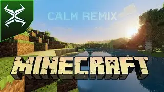CALM REMIX By Zaxiade || Minecraft - C418 V1.14