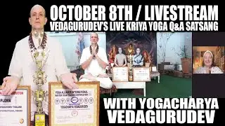 🔴 LIVE Kriya Yoga Q&A Satsang with Vedagurudev | Learn Kriya Yoga (October 8th) @vedagurudev