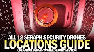 All 12 Operation Seraph's Shield Security Drone Locations Guide (Half Currently Available)