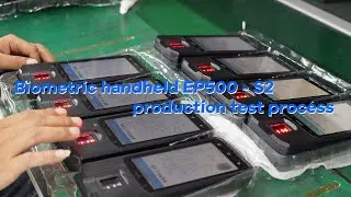 Biometric handheld EP500 production and test process