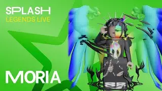 Splash | Legends live - MORIA
