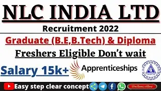 NLC Recruitment 2022 | NLC Notification out 2022 | Diploma & B.E,B.Tech Golden Chance |