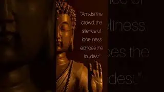 Buddha quotes| Loneliness|Motivational quotes|Inspirational Quotes| Budha wisdom