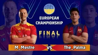 EFOOTBALL 2024: FINAL | M_MESTRE VS THE_PALMA | ESEL EUROPEAN CHAMPIONSHIP | SPAIN QUALIFICATIONS
