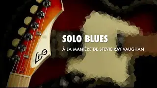 Cours de guitare &eacute;lectrique : Tuto solo blues &agrave; la mani&egrave;re de Stevie Ray Vaughan (La Boite Noire)