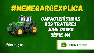 #MenegaroExplica características dos tratores John Deere Série 6M