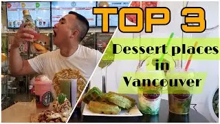 Top 3 Dessert Places in Vancouver, Canada 4K
