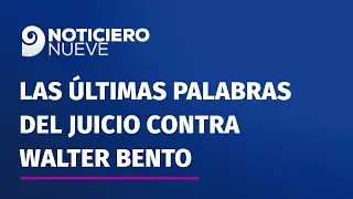 Las últimas palabras del juicio contra Walter Bento