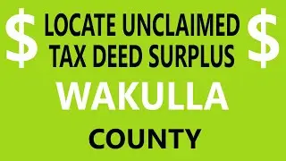 Locate Wakulla County Tax Deed Surplus Records - Florida Overbids