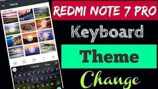 How to Keyboard Theme Change in Redmi Note 7 pro | Keyboard এর Theme Change করুন