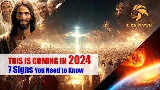 2024 In Bible Prophecy |  7 Signs of Biblical End Times