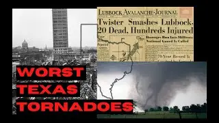 The Lone Star State's Darkest Hours: The Top 5 Worst Tornadoes in Texas History