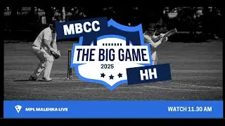 MPL MALEHRA MATCH NO 02 HH VS MBCC