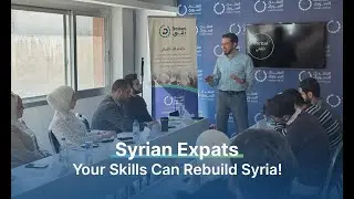 Syrian Expats: Your Skills Can Rebuild Syria!