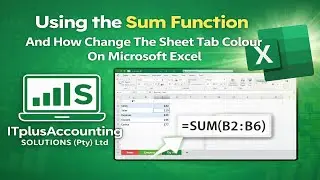 Using the Sum Function | And how Change The Sheet Tab Colour On Microsoft Excel