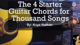 Paano : 4 Starter Guitar Chords  (Easy Guitar Tutorial Tagalog by Kuya Nathan)