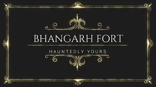 Bhangarh Fort | Most Haunted Fort In India | Cursed Fort