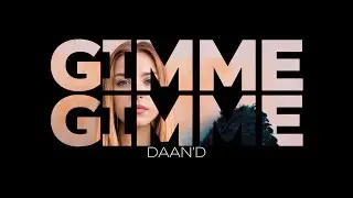 Daan'D - Gimme Gimme (Official Video)