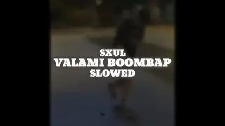 ⚪ SXUL - VALAMI BOOMBAP (SLOWED) ⚪