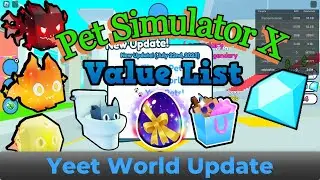 Pet Simulator X Value List | 29 JUL 2023 | Roblox Pet Sim X Yeet a Pet Update Update - Value List