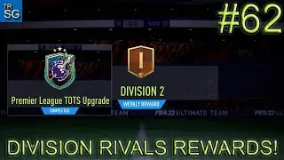 FIFA 22 - DIVISION RIVALS REWARDS AND PREMIER LEAGUE TOTS UPGRADE SBC! #62