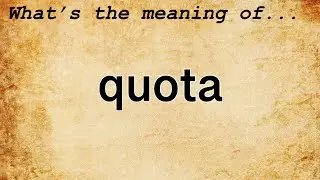 Quota Meaning : Definition of Quota