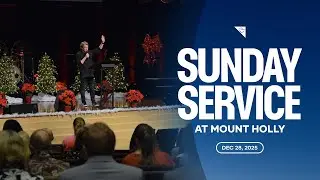 Year-End Sunday Service | December 28, 2025 | Mount Holly Church