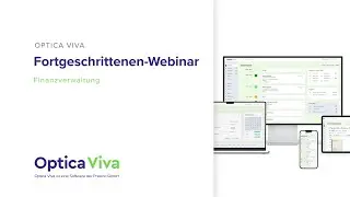 Optica Viva Fortgeschrittenen-Webinar: Finanzverwaltung