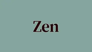 Zen Meaning and Definition