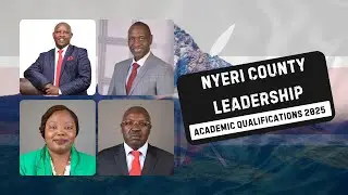 Nyeri County Leaders 2025 | Governor, Senator, Women Rep, MPs & Their Education Backgrounds