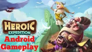 Heroic Expedition | Android Gameplay