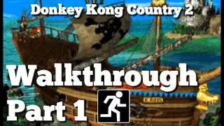 Donkey Kong Country 2 | Walkthrough Part 1 | No Commentary
