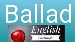 #The Ballad / its Characteristics / A form of Poetry / ELS EnglishLiteratureStudies