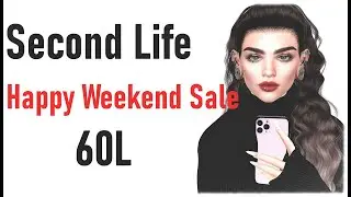 【Second Life】 Happy Weekend Sale 60L  Quick shopping 1010 2020 #SecondLife #SL #セカンドライフ