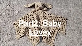 Crochet Baby Lovey Part 2: How to crochet lovey blanket