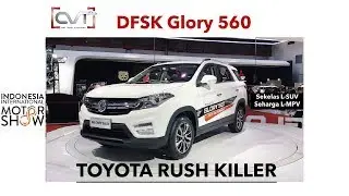 CVT Review #35: REVIEW DFSK GLORY 560 | TOYOTA RUSH KILLER |