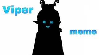 Viper meme feat Novi Stars(Mimi Merize)