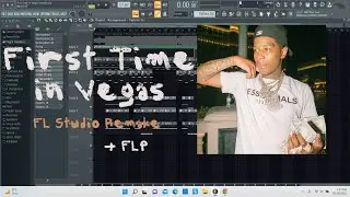 Big Scarr - First Time in Vegas FL Studio Remake + FLP