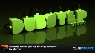 Dubstep Studio (This is fucking awsome) by claytojr
