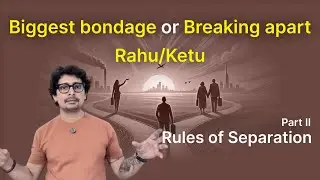 Rahu/Ketu: Biggest bondage or Breaking apart - Separation #vrastro #rajeevkumar #astrology