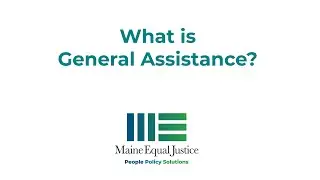 General Assistance Overview Maine Equal Justice