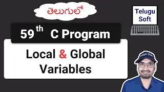 local variables and global variables in c Telugu | c programming | Program 58  @TeluguSoft