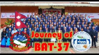 BAT-37 Journey of 37th Basic Administration Training || NASC  || Nepal Administrative Staff College